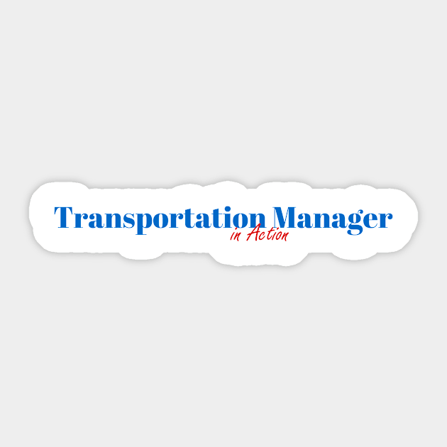 Transportation Manager Job Sticker by ArtDesignDE